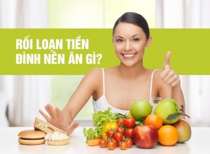 Rối loạn tiền đình nên ăn gì và không nên ăn gì để sức khỏe tốt nhất